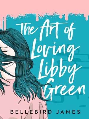 The Art of Loving Libby Green - ebook